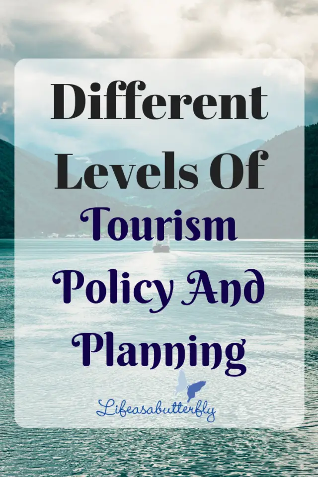 Different Levels Of tourism policy and planning