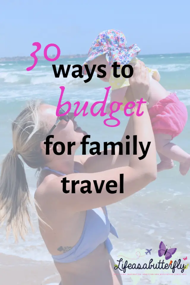 30 ways to budget for family travel