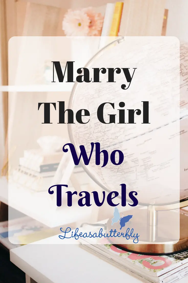 Marry The Girl Who Travels