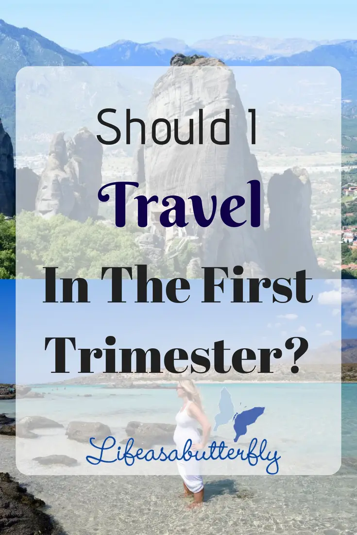 Should I Travel In The First Trimester?